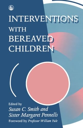 Beispielbild fr Interventions with Bereaved Children zum Verkauf von Better World Books