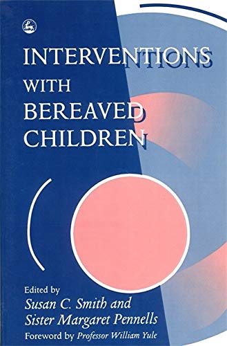 9781853022852: Interventions With Bereaved Children