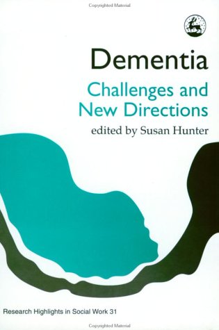 Stock image for Dementia: Challenges and New Directions (Research Highlights in Social Work) for sale by WorldofBooks