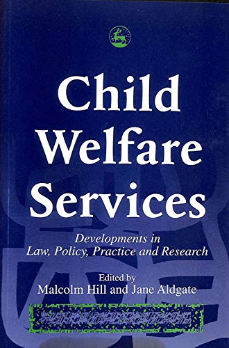 9781853023163: Child Welfare Services: Developments in Law, Policy, Practice and Research