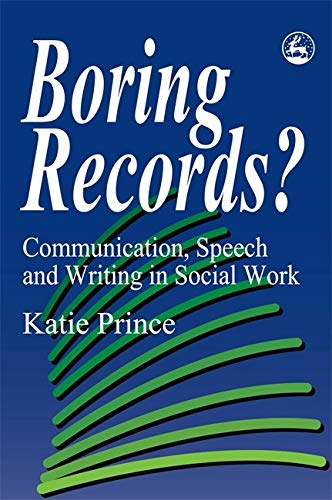 9781853023255: Boring Records?: Communication, Speech and Writing in Social Work