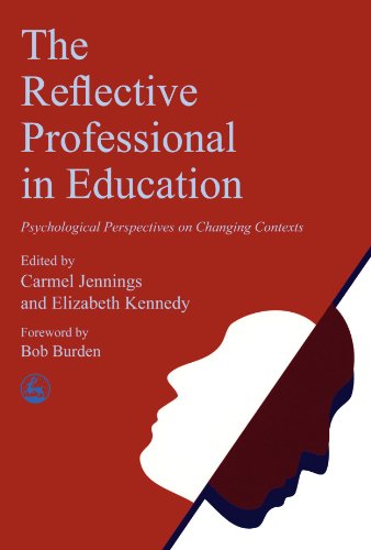 9781853023309: The Reflective Professional in Education: Psychological Perspectives on Changing Contexts