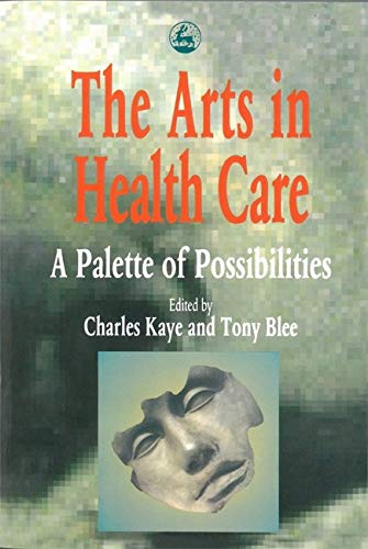 Stock image for The Arts in Health Care: A Palette of Possibilities for sale by ThriftBooks-Dallas