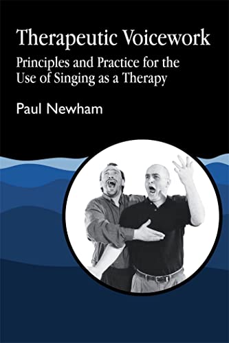 Stock image for Therapeutic Voicework: Principles and Practice for the Use of Singing as a Therapy (Art Therapies Series) for sale by KuleliBooks
