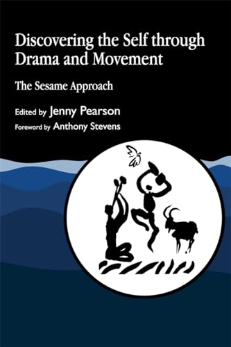 9781853023842: Discovering the Self through Drama and Movement: The Sesame Approach