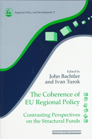 9781853023965: The Coherence of EU Regional Policy: Contrasting Perspectives on the Structural Funds: v. 17 (Regional Policy & Development S.)