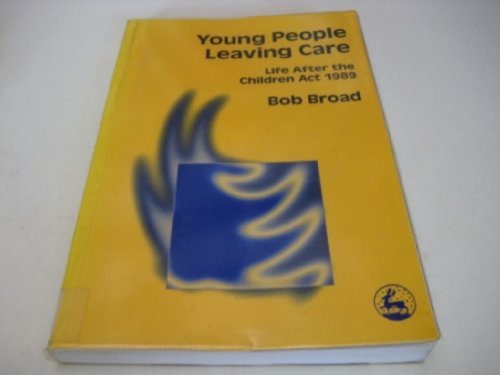 Beispielbild fr Young People Leaving Care: Life After the Children Act, 1989 zum Verkauf von AwesomeBooks