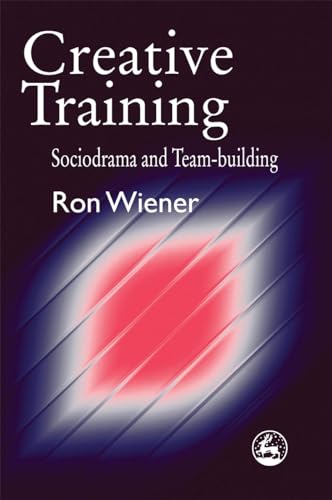 9781853024221: Creative Training: Sociodrama and Team-building