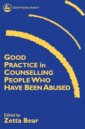 Imagen de archivo de Good Practice in Counselling People Who Have Been Abused (Good Practice in Health, Social Care and Criminal Justice) a la venta por WorldofBooks