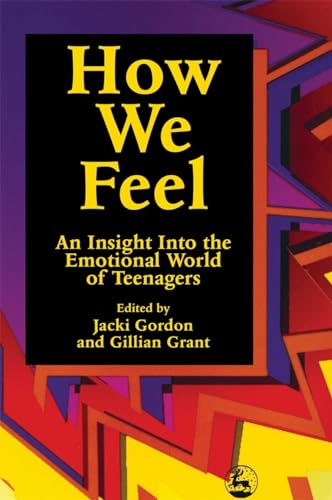 Stock image for How We Feel: An Insight into the Emotional World of Teenagers for sale by WorldofBooks