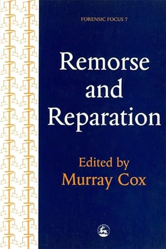 9781853024528: Remorse and Reparation: 7 (Forensic Focus)