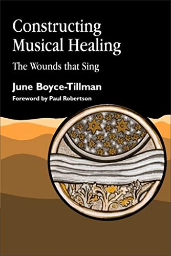 Stock image for Constructing Musical Healing : Wounds That Sing for sale by Better World Books: West