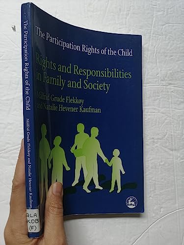 Stock image for The Participation Rights of the Child: Rights and Responsibilities in Family and Society for sale by ThriftBooks-Dallas
