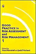 9781853025525: Good Practice in Risk Assessment and Risk Management 2 volume set (Good Practice in Health, Social Care and Criminal Justice)