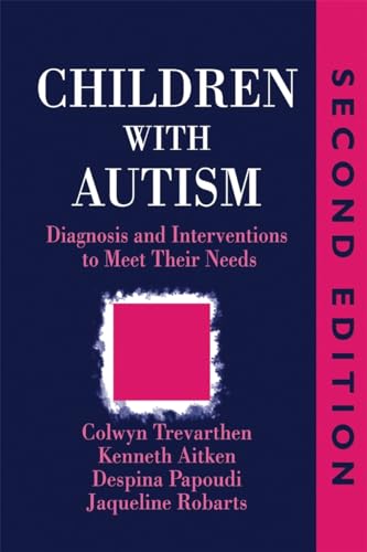 9781853025556: Children with Autism: Diagnosis and Intervention to Meet Their Needs