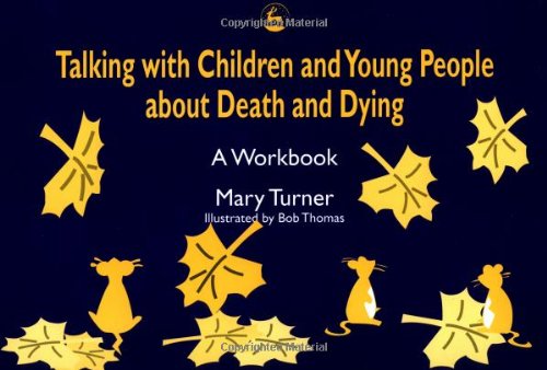 Stock image for Talking with Children and Young People about Death and Dying : A Workbook for sale by Better World Books: West