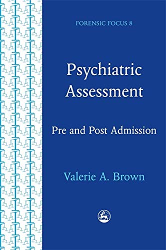 Imagen de archivo de Psychiatric Assessment: Pre and Post Admission: 0 (Forensic Focus) a la venta por WorldofBooks