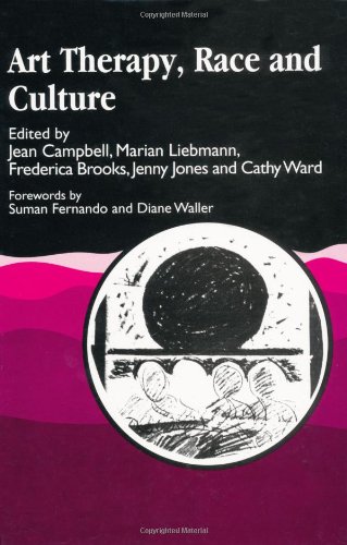 Art Therapy, Race and Culture (9781853025792) by Brooks, Frederica; Liebmann, Marian; Campbell, Jean