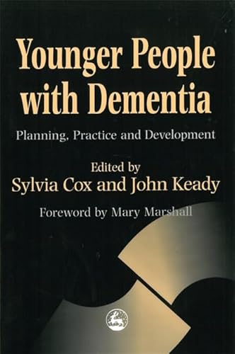 Beispielbild fr Younger People with Dementia: Planning, Practice and Development zum Verkauf von WorldofBooks
