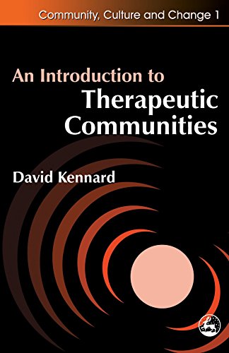 Beispielbild fr An Introduction to Therapeutic Communities (Community, Culture and Change) zum Verkauf von MusicMagpie