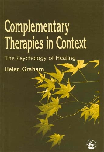 Beispielbild fr Complementary Therapies in Context: The Psychology of Healing zum Verkauf von WorldofBooks
