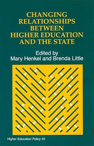 Stock image for Changing Relationships Between Higher Education and the State (Higher Education Policy) for sale by Phatpocket Limited