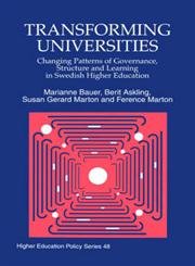 Imagen de archivo de Transforming Universities: Changing Patterns of Governance, Structure and Learning in Swedish Higher Education (Higher Education Policy) a la venta por Books Unplugged