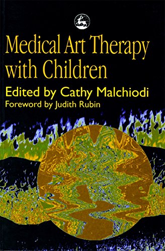 Beispielbild fr Medical Art Therapy With Children zum Verkauf von Blackwell's