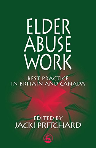 Imagen de archivo de Elder Abuse Work: Best Practice in Britain and Canada (Good Practice) a la venta por WorldofBooks