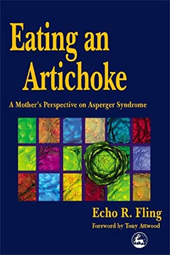 9781853027116: Eating an Artichoke: A Mother's Perspective on Asperger Syndrome