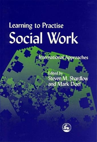 9781853027635: Learning to Practise Social Work: International Approaches