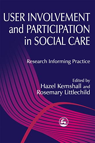 Beispielbild fr User Involvement and Participation in Social Care: Research Informing Practice zum Verkauf von WorldofBooks
