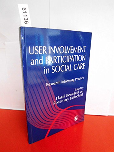 Stock image for User Involvement and Participation in Social Care: Research Informing Practice for sale by WorldofBooks