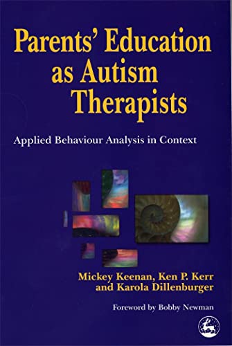 Beispielbild fr Parents' Education as Autism Therapists: Applied Behaviour Analysis in Context zum Verkauf von WorldofBooks