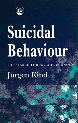 Suicidal Behaviour: The Search for Psychic Economy