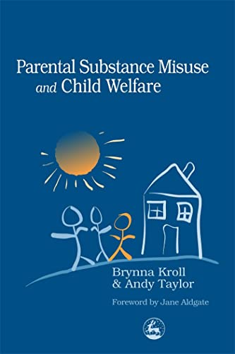 Stock image for Parental Substance Misuse and Child Welfare for sale by WorldofBooks