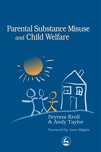 9781853027918: Parental Substance Misuse and Child Welfare