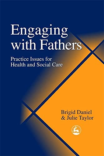 9781853027949: Engaging with Fathers: Practice Issues for Health and Social Care