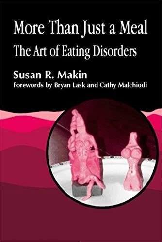 Imagen de archivo de More Than Just a Meal: The Art of Eating Disorders a la venta por Revaluation Books