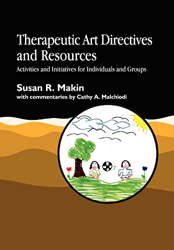 9781853028243: Therapeutic Art Directives and Resources: Activities and Initiatives for Individuals and Groups