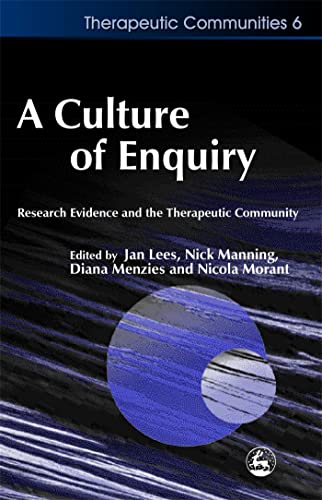 Beispielbild fr A Culture of Enquiry: Research Evidence and the Therapeutic Community (Therapeutic Communities) zum Verkauf von Books From California