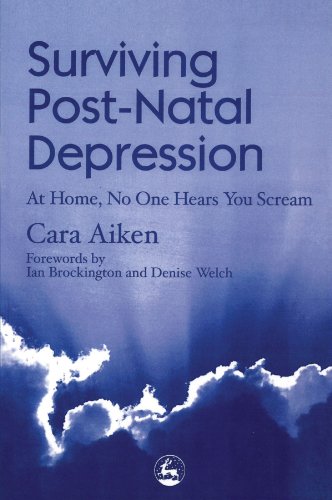 Imagen de archivo de Surviving Post-Natal Depression: At Home, No One Hears You Scream a la venta por WorldofBooks