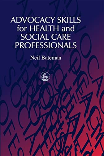 Beispielbild fr Advocacy Skills for Health and Social Care Professionals zum Verkauf von WorldofBooks