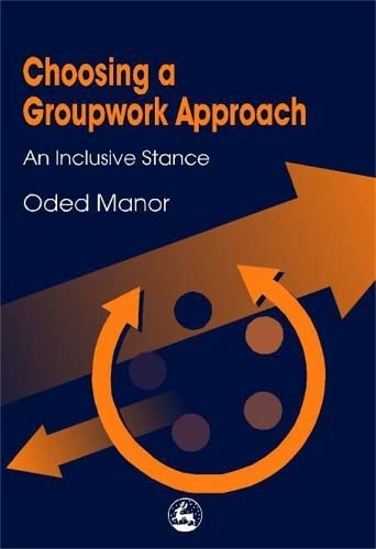 Imagen de archivo de Choosing a Groupwork Approach: An Inclusive Stance a la venta por WorldofBooks