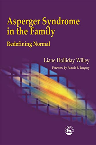 Stock image for Asperger Syndrome in the Family: Redefining Normal for sale by SecondSale