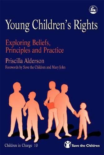 Imagen de archivo de Young Children's Rights: Exploring Beliefs, Principles and Practice (Children in Charge) a la venta por WorldofBooks
