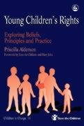 Stock image for Young Children's Rights : Exploring Beliefs, Principles and Practice for sale by Better World Books Ltd
