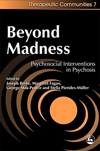 9781853028892: Beyond Madness: Psychosocial Interventions in Psychosis (Community, Culture and Change)