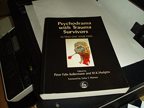 Beispielbild fr Psychodrama With Trauma Survivors zum Verkauf von Blackwell's