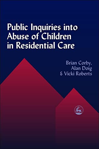 Public Inquiries into Abuse of Children in Residential Care (9781853028953) by Roberts, Vicki; Doig, Alan